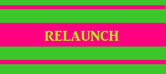 RELAUNCH